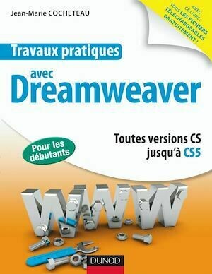Travaux pratiques avec Dreamweaver - Jean-Marie Cocheteau - Dunod
