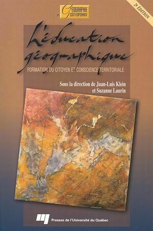 Éducation géographique - Suzanne Laurin, Juan-Luis Klein - Presses de l'Université du Québec