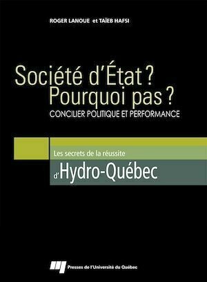 Société d'État? Pourquoi pas? - Taieb Hafsi, Roger Lanoue - Presses de l'Université du Québec