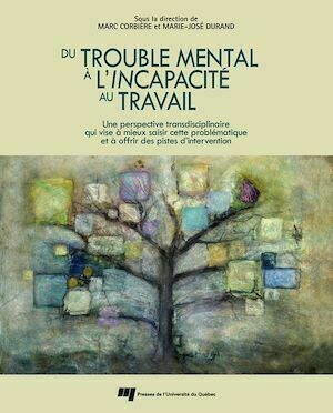Du trouble mental à l'incapacité au travail - Marc Corbière, Marie-Josée Durand - Presses de l'Université du Québec