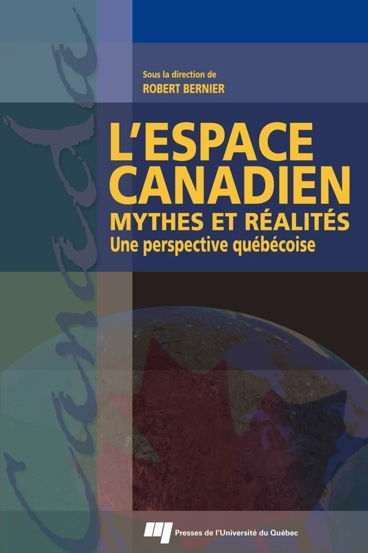 L'espace canadien - Robert Bernier - Presses de l'Université du Québec