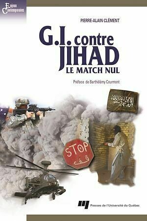 G.I. contre Jihad - Pierre-Alain Clément - Presses de l'Université du Québec