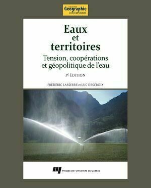 Eaux et territoires, 3e édition - Frédéric Lasserre, Luc Descroix - Presses de l'Université du Québec