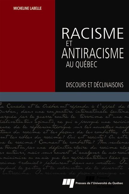 Racisme et antiracisme au Québec - Micheline Labelle - Presses de l'Université du Québec