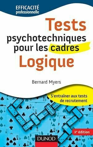 Tests psychotechniques pour les cadres - 2e éd. - Bernard Myers - Dunod