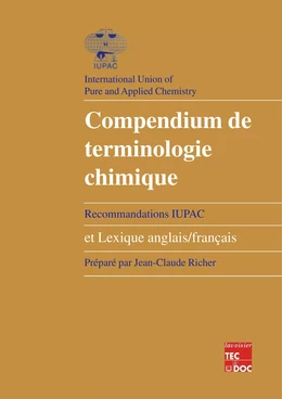 Compendium de terminologie chimique (recommandations IUPAC) et lexique anglais/français