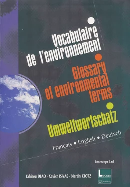 Vocabulaire de l'environnement - Glossary of environmental terms - Umweltwortschatz (français, anglais, allemand)