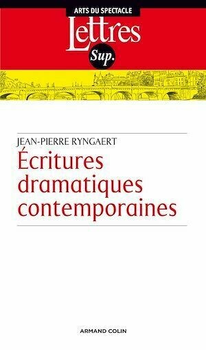 Écritures dramatiques contemporaines - Jean-Pierre Ryngaert - Armand Colin