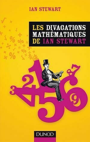 Les divagations mathématiques de Ian Stewart - Ian Stewart - Dunod