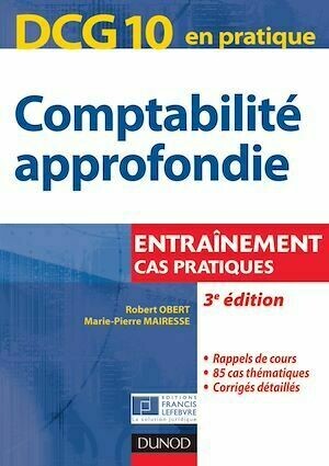DCG 10 - Comptabilité approfondie - 3e éd. - Robert Obert, Marie-Pierre Mairesse - Dunod