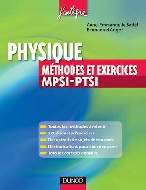 Physique Méthodes et Exercices MPSI-PTSI - Anne-Emmanuelle Badel, Emmanuel Angot - Dunod