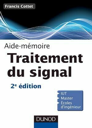 Aide-mémoire - Traitement du signal - Francis Cottet - Dunod