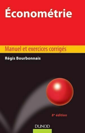 Économétrie - 8e éd. - Régis Bourbonnais - Dunod