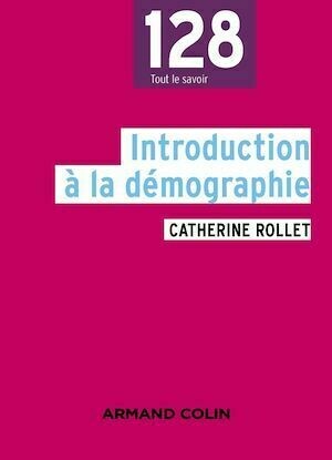 Introduction à la démographie - Catherine Rollet - Armand Colin