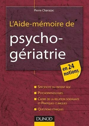 L'aide-mémoire de psychogériatrie - Pierre Charazac - Dunod