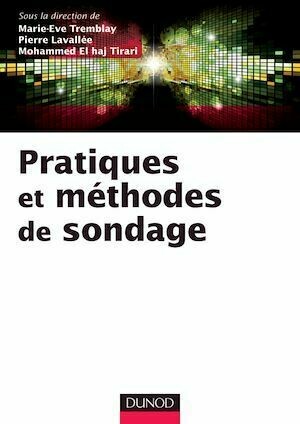 Pratiques et méthodes de sondage - Marie-Eve Tremblay, Pierre Lavallée, Mohammed El Haj Tirari - Dunod