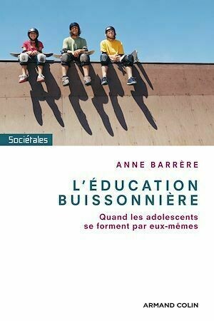 L'éducation buissonnière - Anne Barrère - Armand Colin