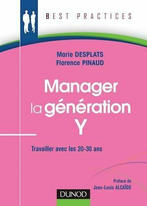 Manager la génération Y - Florence Pinaud, Marie Desplats - Dunod