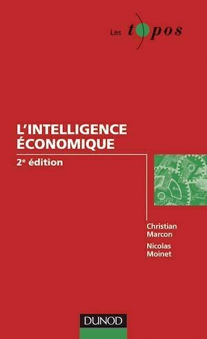 L'intelligence économique - 2e édition - Nicolas Moinet, Christian Marcon - Dunod