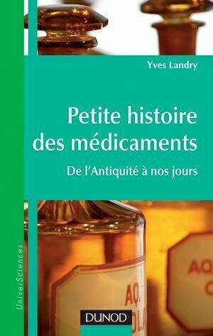 Petite histoire des médicaments - Yves Landry - Dunod
