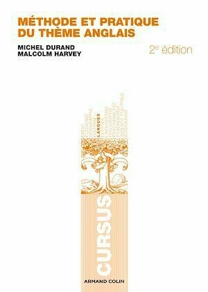 Méthode et pratique du thème anglais - Malcolm Harvey, Michel Durand - Armand Colin