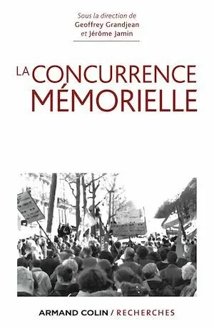 La concurrence mémorielle - Geoffrey Grandjean, Jérome Jamin - Armand Colin