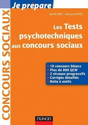 Les tests psychotechniques aux concours sociaux - Bernard Myers, Benoît Priet - Dunod