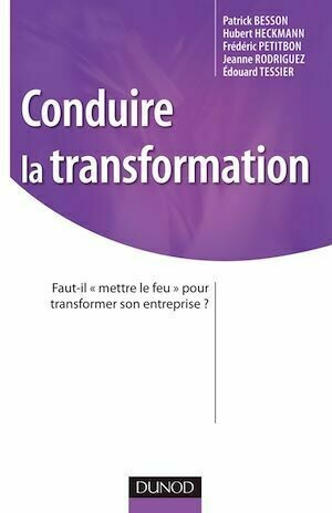 Conduire la transformation - Frédéric Petitbon, IDRH IDRH, Hubert Heckmann - Dunod