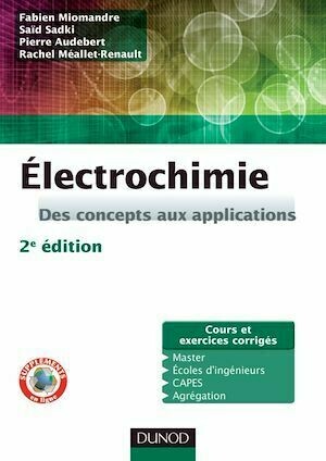 Électrochimie - 2e éd. - Fabien Miomandre, Saïd Sadki, Pierre Audebert, Rachel Méallet-Renault - Dunod