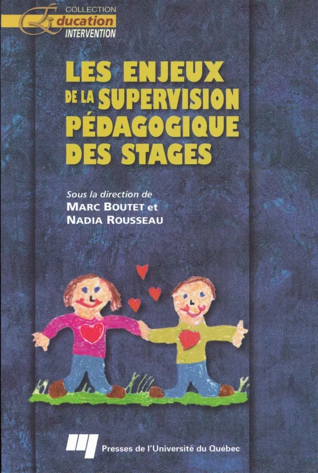 Les enjeux de la supervision pédagogique des stages - Marc Boutet, Nadia Rousseau - Presses de l'Université du Québec