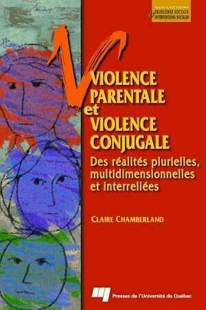 Violence parentale et violence conjugale - Claire Chamberland - Presses de l'Université du Québec