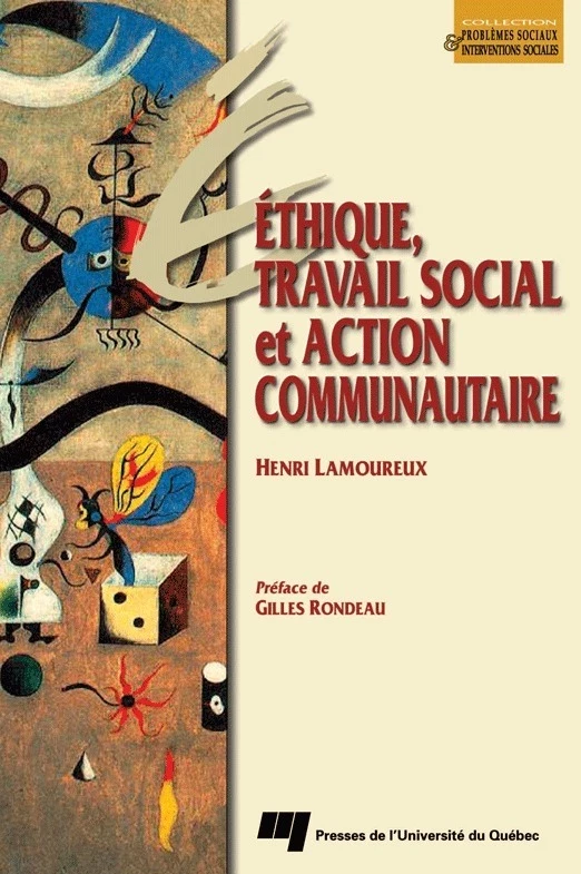 Éthique, travail social et action communautaire - Henri Lamoureux - Presses de l'Université du Québec