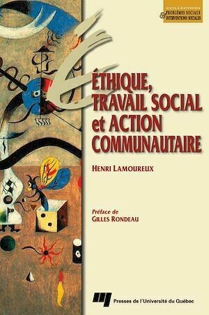 Éthique, travail social et action communautaire - Henri Lamoureux - Presses de l'Université du Québec