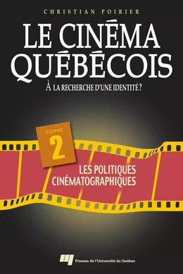 Le cinéma québécois - Tome 2