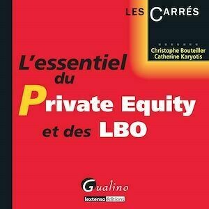 L'essentiel du private equity et des LBO - Catherine Karyotis, Christophe Bouteiller - Gualino Editeur