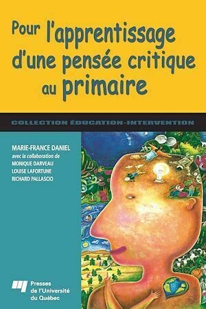 Pour l'apprentissage d'une pensée critique au primaire - Marie-France Daniel - Presses de l'Université du Québec