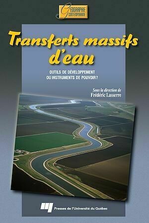 Les transferts massifs d'eau - Frédéric Lasserre - Presses de l'Université du Québec