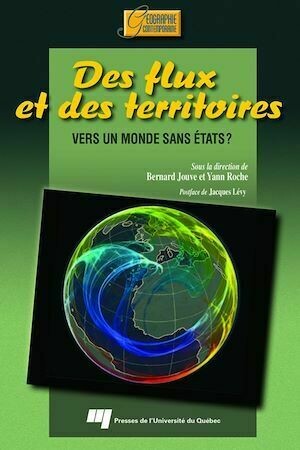 Des flux et des territoires - Bernard Jouve, Yann Roche - Presses de l'Université du Québec
