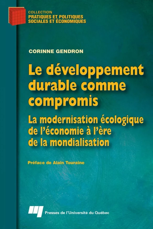 Le développement durable comme compromis - Corinne Gendron - Presses de l'Université du Québec