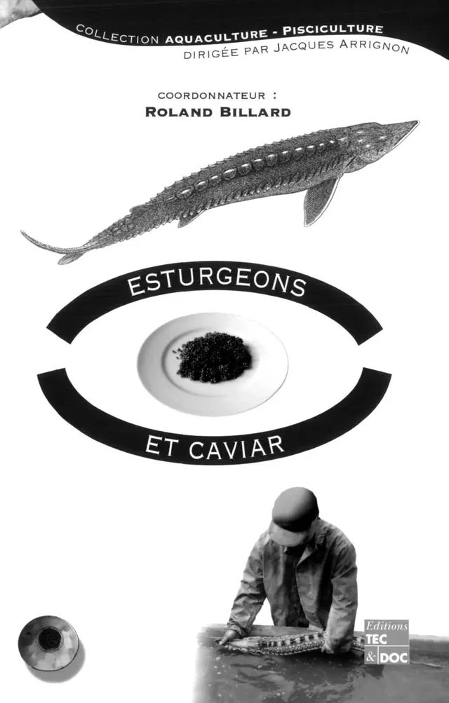 Esturgeons et caviar - Roland BILLARD - Tec & Doc