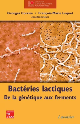 Bactéries lactiques. De la génétique aux ferments