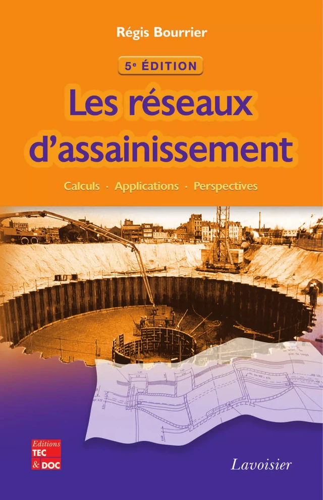 Les réseaux d'assainissement, 5e éd. - Régis Bourrier - Tec & Doc