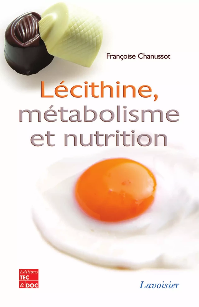 Lécithine, métabolisme et nutrition - Françoise Chanussot - Tec & Doc