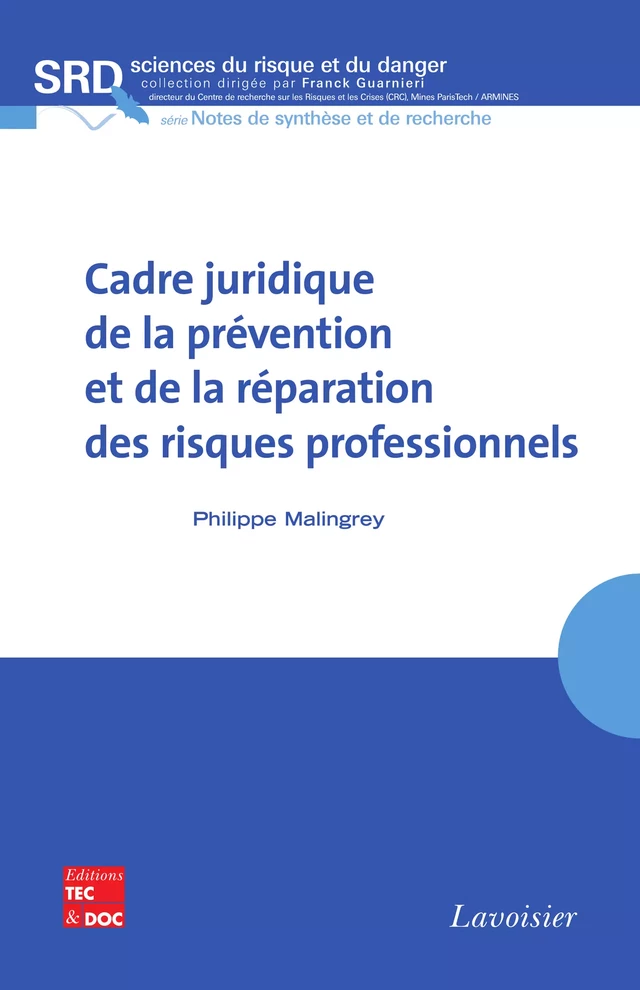 Cadre juridique de la prévention et de la réparation des risques professionnels - Philippe MALINGREY - Tec & Doc