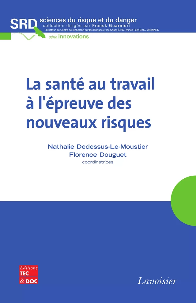 La santé au travail à l'épreuve des nouveaux risques - DEDESSUS-LE-MOUSTIER Nathalie, Florence DOUGUET - Tec & Doc