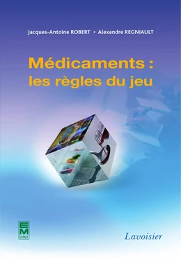 Médicaments : les règles du jeu