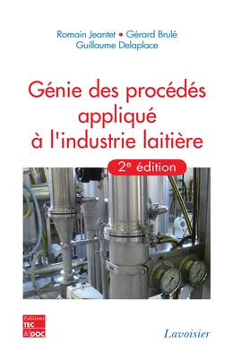 Génie des procédés appliqué à l'industrie laitière, 2e éd.