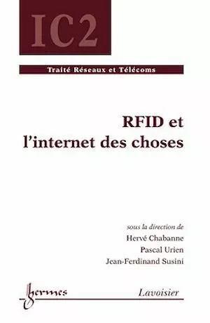 RFID et l'internet des choses - Pascal URIEN, Jean-Ferdinand SUSINI, Hervé CHABANNE - Hermès Science