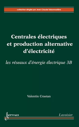 Centrales électriques et production alternative d'électricité : les réseaux d'énergie électrique 3B