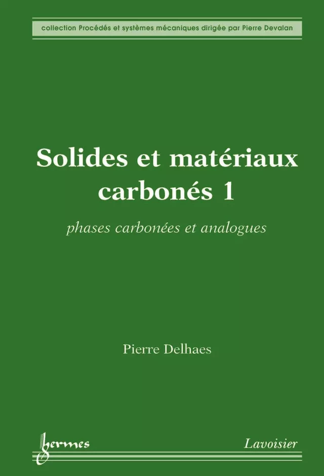 Solides et matériaux carbonés 1 - Pierre DELHAES - Hermès Science